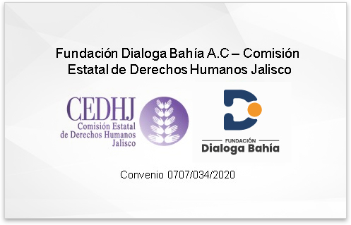 Convenio Fundacion Dialoga Bahia AC - Comision Estatal de Derechos Humanos Jalisco